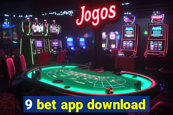 9 bet app download